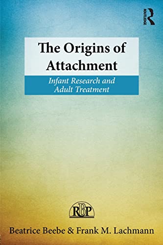 Beispielbild fr The Origins of Attachment: Infant Research and Adult Treatment zum Verkauf von Blackwell's