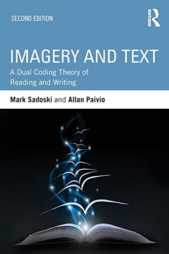 Beispielbild fr Imagery and Text: A Dual Coding Theory of Reading and Writing zum Verkauf von Blackwell's