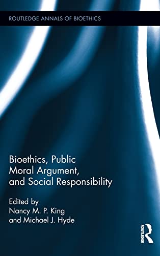 Stock image for Bioethics, Public Moral Argument, and Social Responsibility for sale by Better World Books