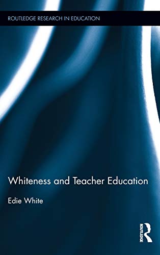 Imagen de archivo de Whiteness and Teacher Education a la venta por Blackwell's