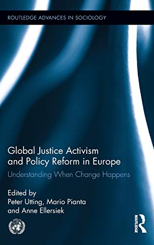 Stock image for Global Justice Activism and Policy Reform in Europe: Understanding When Change Happens for sale by Blackwell's