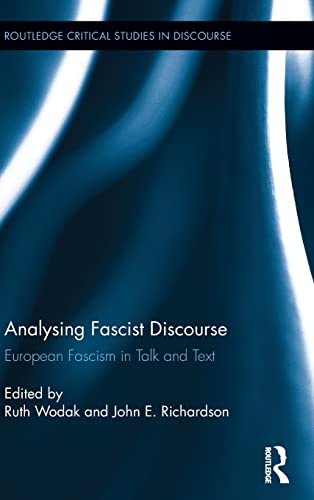 Stock image for Analysing Fascist Discourse: European Fascism in Talk and Text (Routledge Critical Studies in Discourse) for sale by Chiron Media