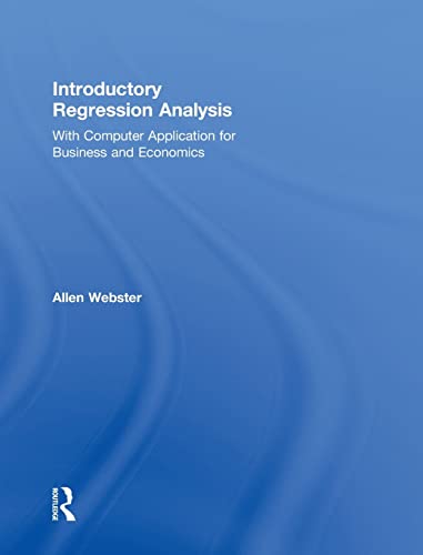 Introductory Regression Analysis: with Computer Application for Business and Economics (9780415899321) by Webster, Allen