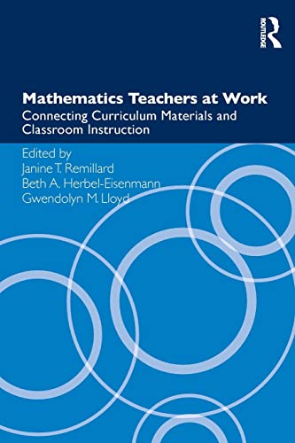 9780415899369: Mathematics Teachers at Work: Connecting Curriculum Materials and Classroom Instruction