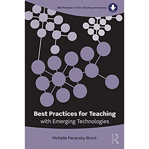 Stock image for Best Practices for Teaching with Emerging Technologies (Best Practices in Online Teaching and Learning) for sale by SecondSale