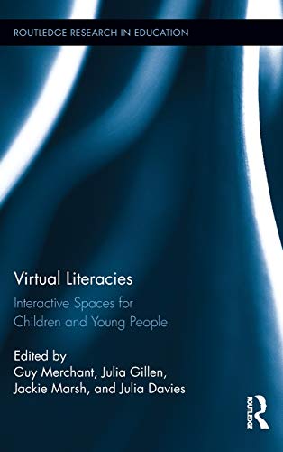 Imagen de archivo de Virtual Literacies: Interactive Spaces for Children and Young People (Routledge Research in Education) a la venta por Chiron Media