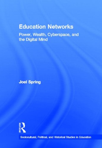 9780415899833: Education Networks: Power, Wealth, Cyberspace, and the Digital Mind (Sociocultural, Political, and Historical Studies in Education)