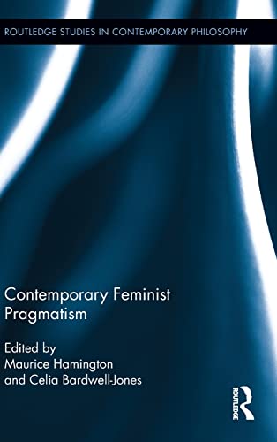 Beispielbild fr Contemporary Feminist Pragmatism (Routledge Studies in Contemporary Philosophy) zum Verkauf von HPB-Red