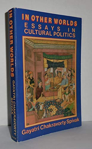 Beispielbild fr In Other Worlds: Essays in Cultural Politics zum Verkauf von Books From California