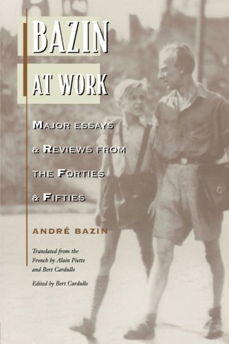 9780415900188: Bazin at Work: Major Essays and Reviews from the Forties and Fifties
