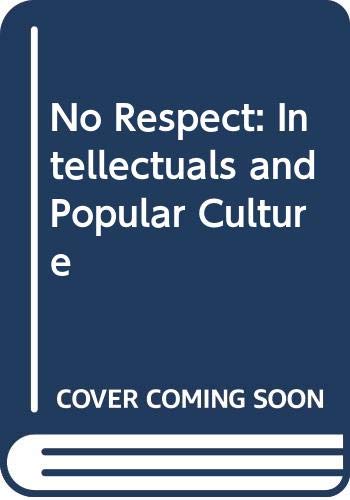 No Respect: Intellectuals and Popular Culture (9780415900362) by Ross, Andrew
