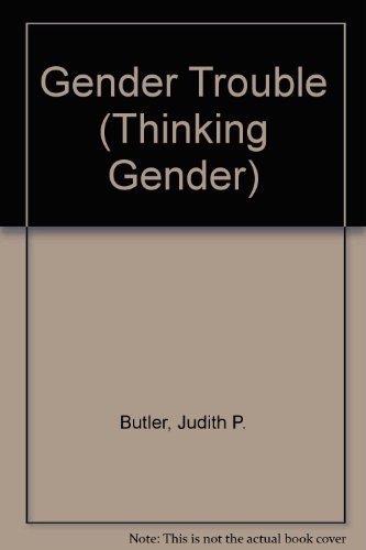 9780415900423: Gender Trouble (Thinking Gender S.)