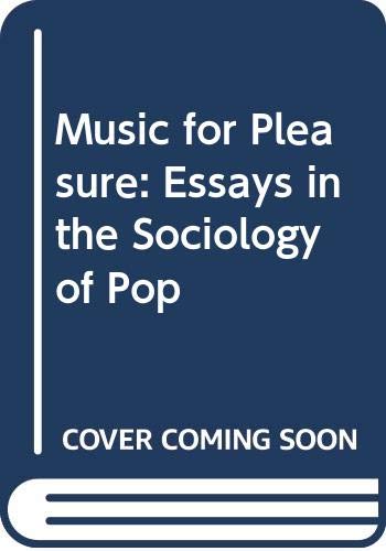 Imagen de archivo de Music For Pleasure: Essays in the Sociology of Pop a la venta por ZBK Books