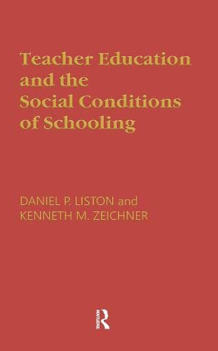 Stock image for Teacher Education and the Social Conditions of Schooling (Critical Social Thought) for sale by Phatpocket Limited