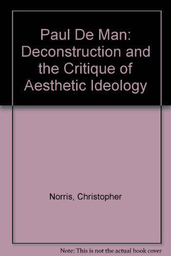 9780415900799: Paul De Man: Deconstruction and the Critique of Aesthetic Ideology