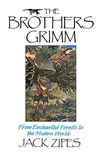 Beispielbild fr The Brothers Grimm : From Enchanted Forest to Modern World zum Verkauf von Better World Books