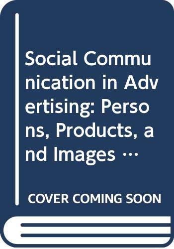 Imagen de archivo de Social Communication in Advertising: Persons, Products and Images of Well-Being a la venta por Firefly Bookstore