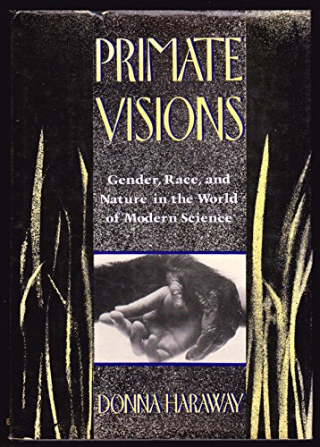 9780415901147: Primate Visions: Gender, Race and Nature in the World of Modern Science