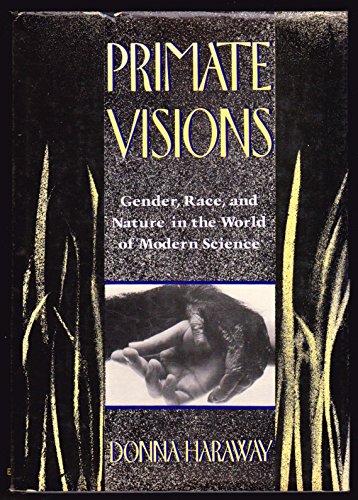 Stock image for Primate Visions : Gender, Race and Nature in the World of Modern Science for sale by Better World Books