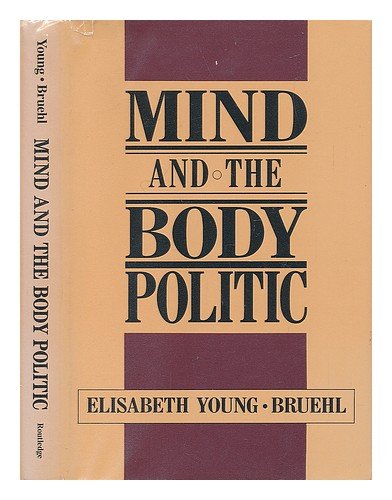 Mind and the Body Politic (9780415901178) by Elisabeth Young-Bruehl