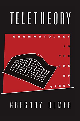 Teletheory: Grammatology in the Age of Video (9780415901208) by Ulmer, Gregory L.