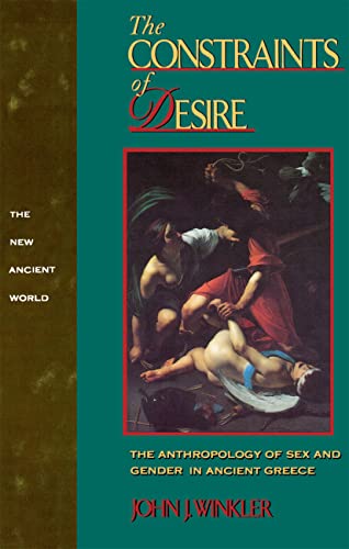 Imagen de archivo de The Constraints of Desire : The Anthropology of Sex and Gender in Ancient Greece a la venta por Better World Books