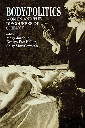 Imagen de archivo de Body/Politics Women and the Discourses of Science a la venta por Michener & Rutledge Booksellers, Inc.