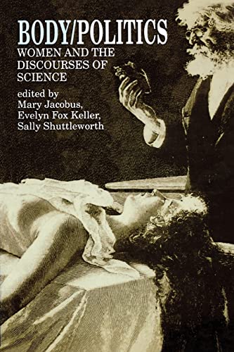 Stock image for Body/Politics Women and the Discourses of Science for sale by Michener & Rutledge Booksellers, Inc.