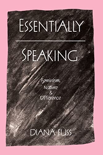 Imagen de archivo de Essentially Speaking: Feminism, Nature and Difference a la venta por SecondSale