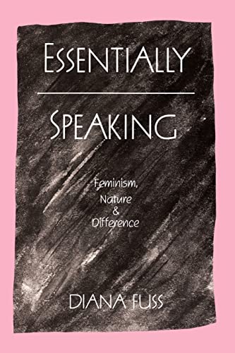 Stock image for Essentially Speaking: Feminism, Nature and Difference for sale by Priceless Books