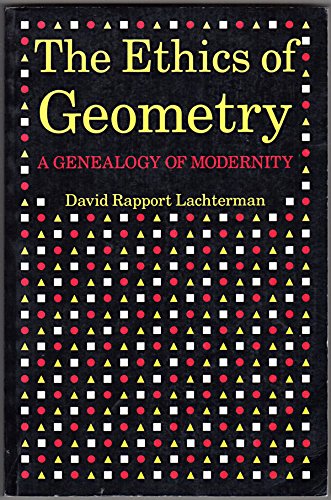 Stock image for The Ethics of Geometry: A Genealogy of Modernity for sale by Books Unplugged