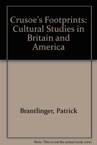 Stock image for Crusoe's Footprints: Cultural Studies in Britain and America for sale by Half Price Books Inc.