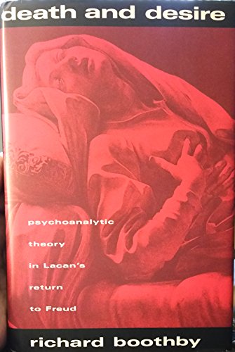 Beispielbild fr Death and Desire: Psychoanalytic Theory in Lacan's Return to Freud zum Verkauf von NEPO UG