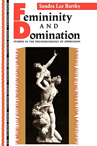 Imagen de archivo de Femininity and Domination (Thinking Gender) [Paperback] Bartky, Sandra Lee a la venta por RareCollectibleSignedBooks