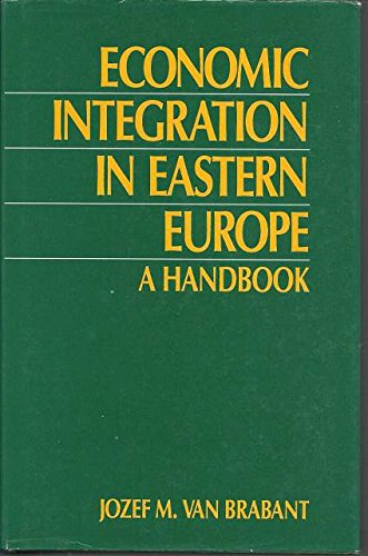 Economic Integration in Eastern Europe: A Handbook