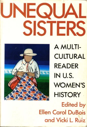 Beispielbild fr Unequal Sisters: A Multicultural Reader in U.S. Women's History zum Verkauf von The Extreme History Project