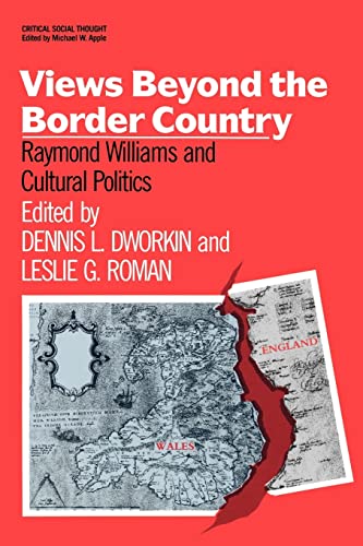 Stock image for Views Beyond the Border Country : Raymond Williams and Cultural Politics for sale by Better World Books