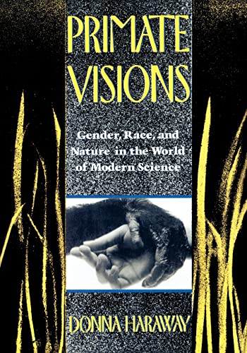 Stock image for Primate Visions: Gender, Race, and Nature in the World of Modern Science for sale by SecondSale