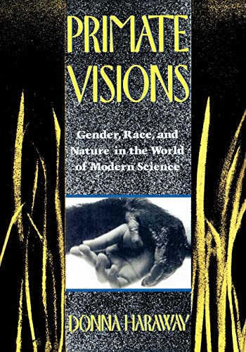 Stock image for Primate Visions: Gender, Race, and Nature in the World of Modern Science for sale by HPB-Red