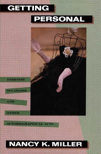 Getting Personal: Feminist Occasions and Other Autobiographical Acts (9780415903233) by Miller, Nancy K.