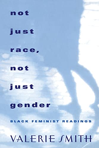 Beispielbild fr Not Just Race, Not Just Gender: Black Feminist Readings zum Verkauf von Blackwell's