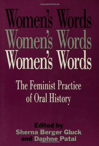 Stock image for Women's words: The feminist practice of oral history for sale by HPB-Emerald
