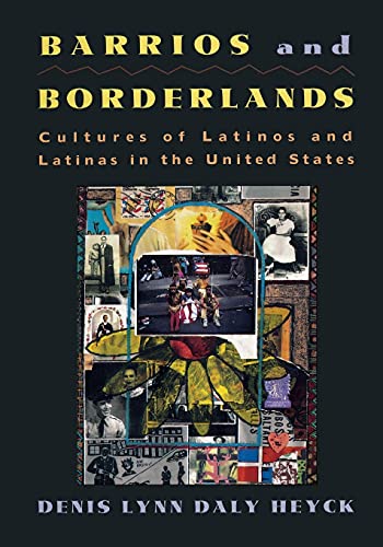 Stock image for Barrios and Borderlands : Cultures of Latinos and Latinas in the United States for sale by Better World Books