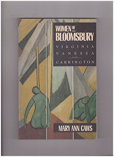 Women of Bloomsbury: Virginia, Vanessa and Carrington (9780415903981) by Caws, Mary Ann