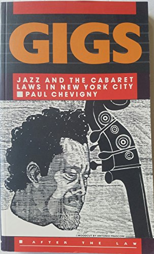 Stock image for Gigs: Jazz and the Cabaret Laws in New York City for sale by LONG BEACH BOOKS, INC.