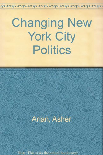 Stock image for Changing New York City Politics for sale by Amazing Books Pittsburgh