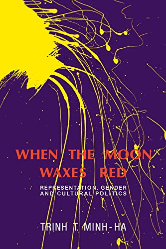 Imagen de archivo de When the Moon Waxes Red: Representation, Gender and Cultural Politics a la venta por Blackwell's