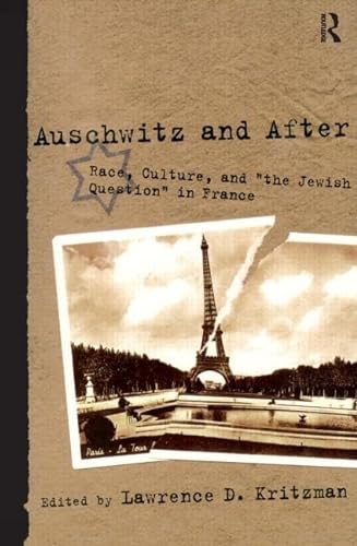Beispielbild fr Auschwitz and After: Race, Culture, and the Jewish Question in France zum Verkauf von ThriftBooks-Atlanta