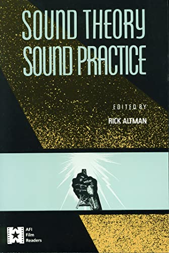 Imagen de archivo de Sound Theory, Sound Practice (AFI Film Readers) a la venta por KuleliBooks