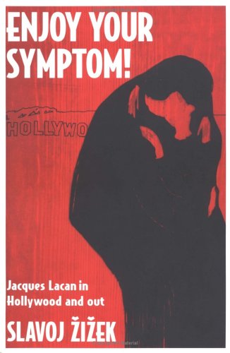 Enjoy Your Symptom!: Jacques Lacan in Hollywood and Out (9780415904827) by Zizek, Slavoj